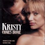 Кристи приходит домой / Kristy Comes Home (2005) смотреть онлайн бесплатно