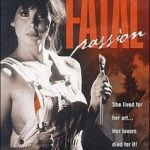 Роковая страсть / Fatal Passion (1995) смотреть онлайн бесплатно
