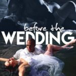 Before the Wedding (Sinful XXX) [2020] смотреть онлайн бесплатно