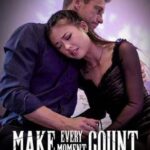 Make Every Moment Count (2022) [Pure Taboo] watch free porn online
