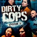 Dirty Cops - Episode 3 (2024) Digital Playground